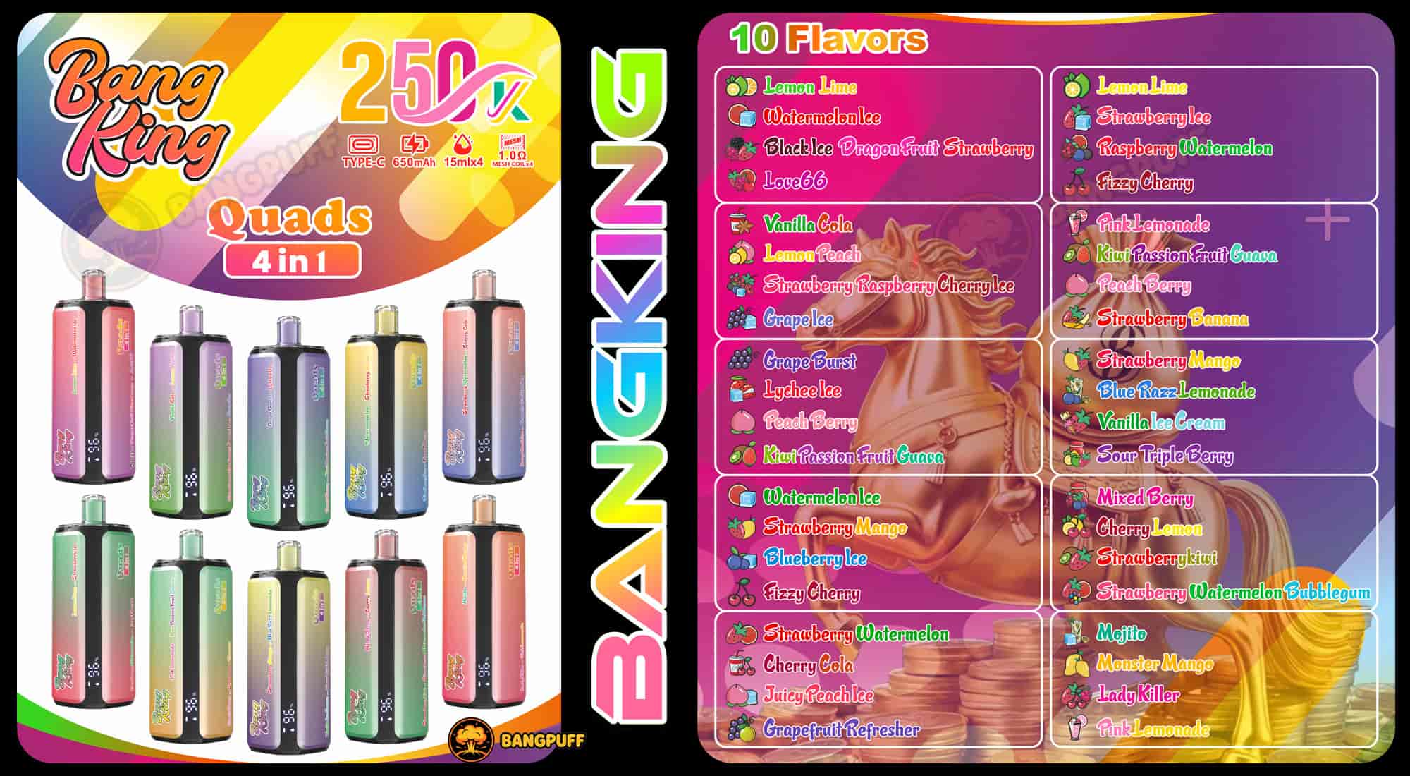 Colorful Bang King/Bang Puff vape ad showing 250K quads 4-in-1 devices and a 10-flavor list
